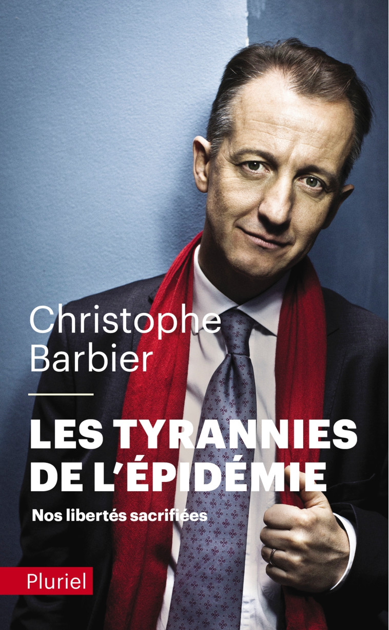 LES TYRANNIES DE L'EPIDEMIE - NOS LIBERTES SACRIFIEES - BARBIER CHRISTOPHE - PLURIEL