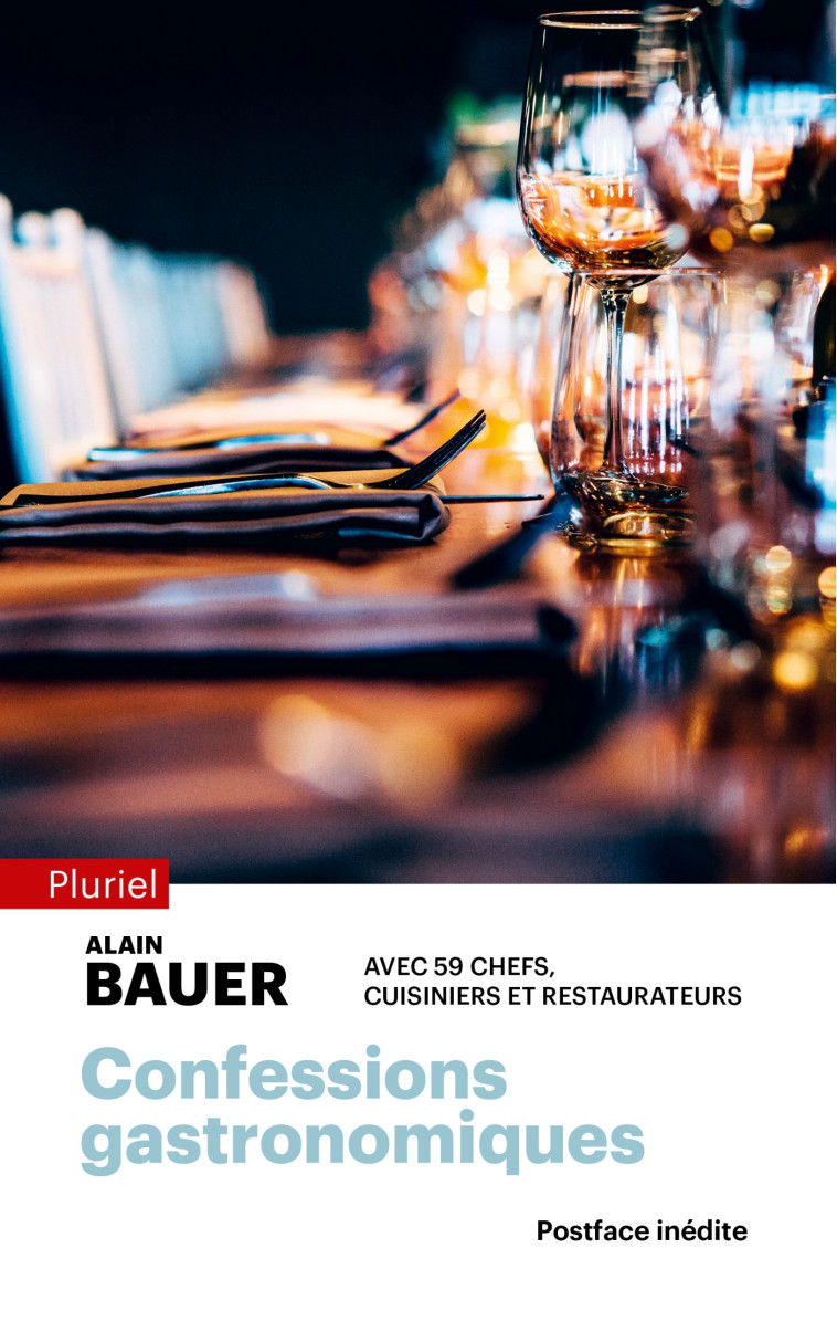 CONFESSIONS GASTRONOMIQUES - BAUER ALAIN - PLURIEL