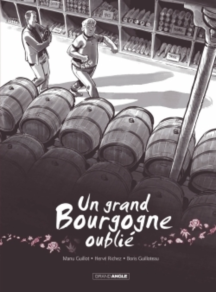 UN GRAND BOURGOGNE OUBLIE - T01 - RICHEZ/GUILLOTEAU - BAMBOO