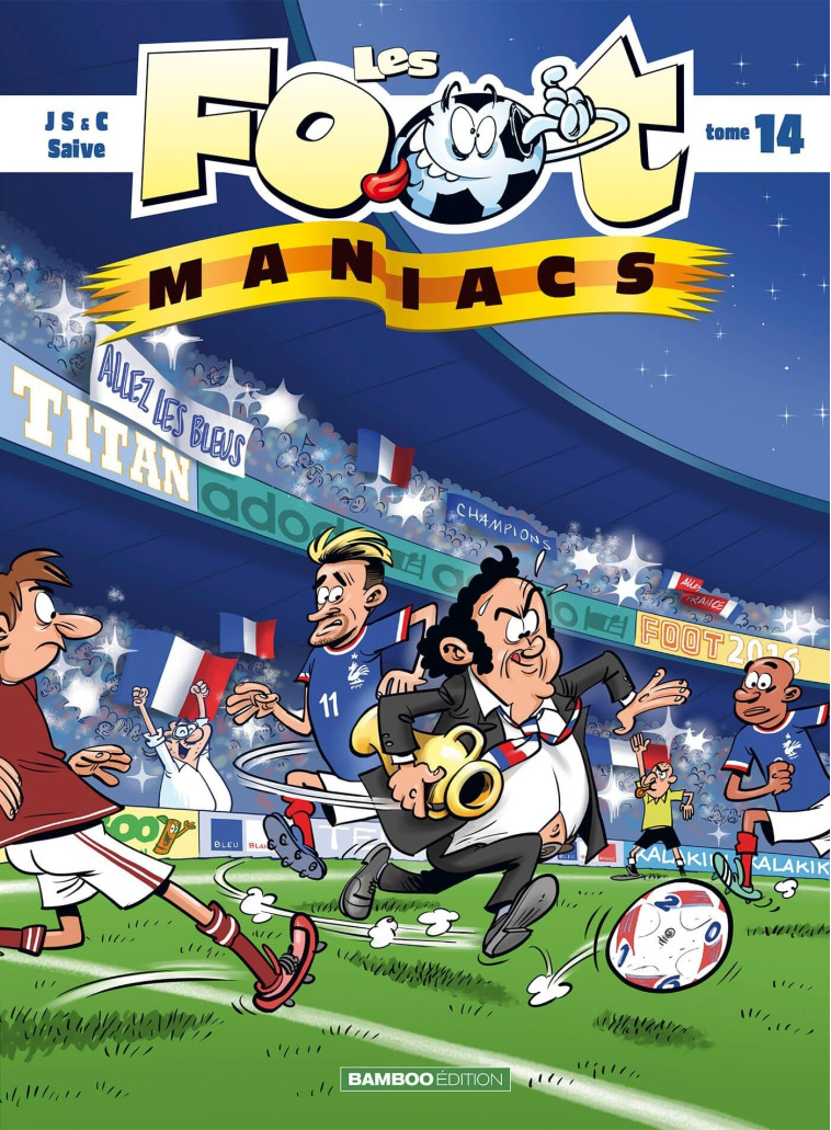 LES FOOT MANIACS T14 - SAIVE/CAZENOVE - BAMBOO