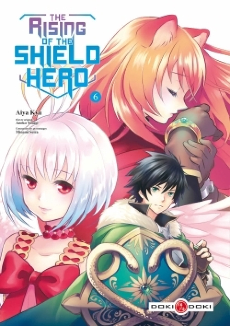 THE RISING OF THE SHIELD HERO - T06 - THE RISING OF THE SHIELD HERO - VOL. 06 - ANEKO/AIYA - BAMBOO