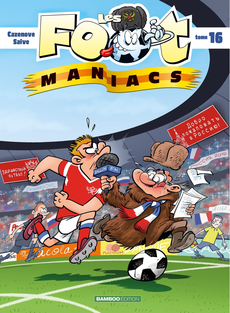 LES FOOTMANIACS - TOME 16 - SAIVE/CAZENOVE - BAMBOO