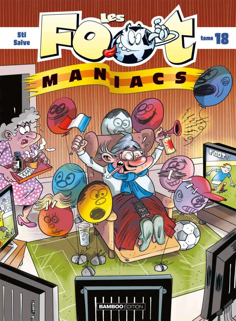 LES FOOT MANIACS - T18 - STI/SAIVE - BAMBOO