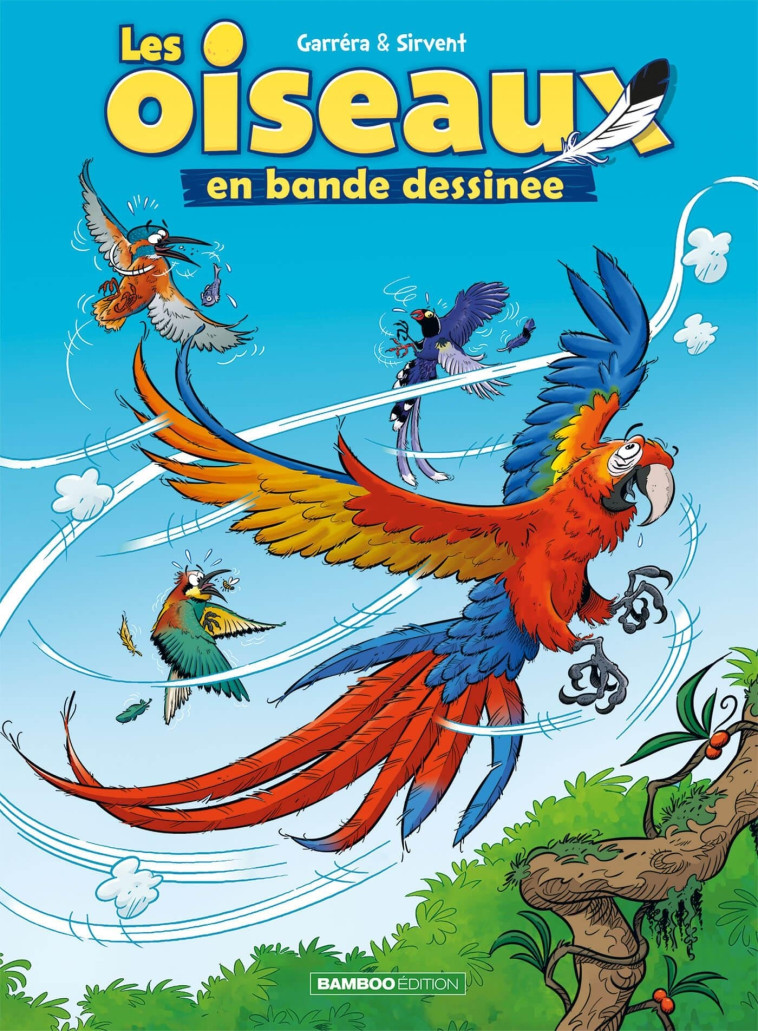 LES OISEAUX EN BD T02 - SIRVENT/GARRERA - BAMBOO