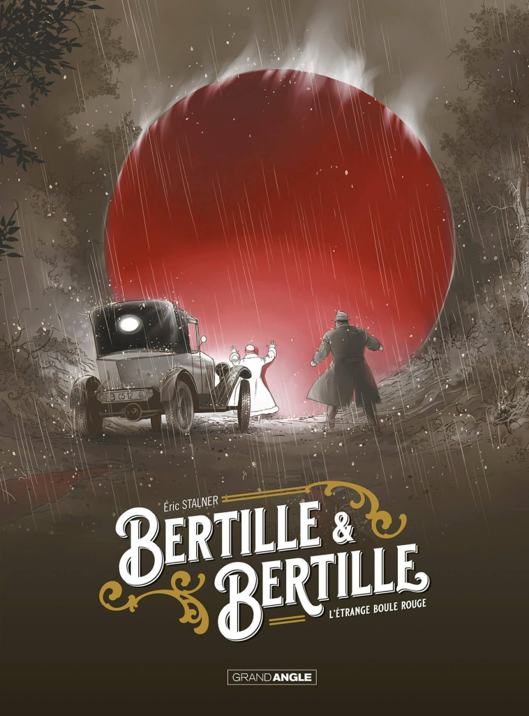 BERTILLE ET BERTILLE T01 L'ETRANGE BOULE ROUGE - ERIC STALNER - BAMBOO