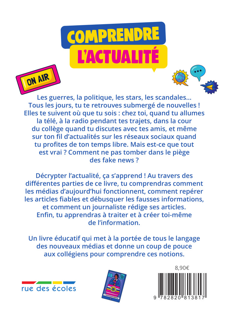 COMPRENDRE LES MEDIAS MON GUIDE POUR DECRYPTER L'INFORMATION - COLLECTIF - RUE DES ECOLES