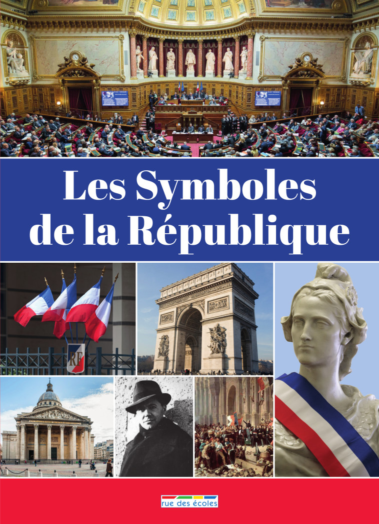 LES SYMBOLES DE LA REPUBLIQUE - COLLECTIF - RUE DES ECOLES