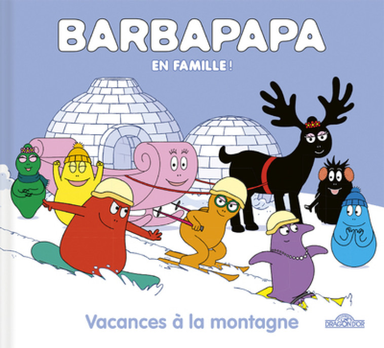 BARBAPAPA - VACANCES A LA MONTAGNE - TAYLOR - DRAGON D OR