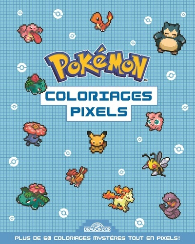 POKEMON - COLORIAGES PIXELS - THE POKEMON COMPANY - DRAGON D OR