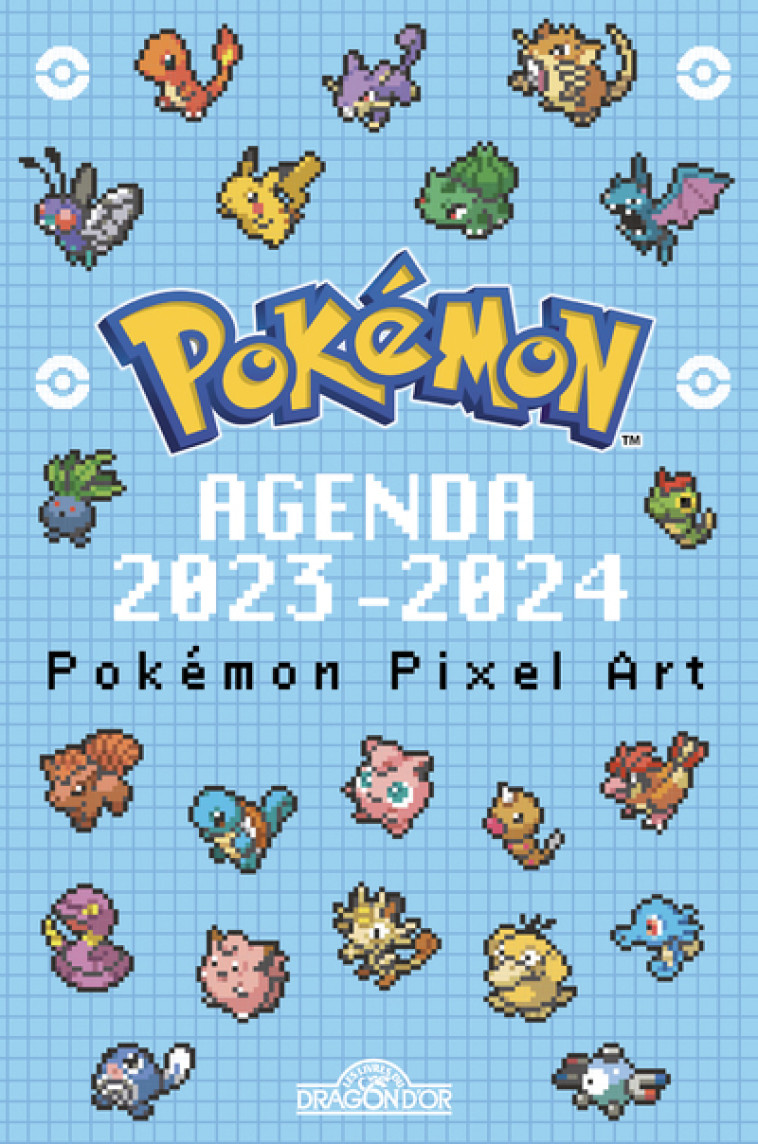 POKEMON - AGENDA 2023-2024 - PIXELS - THE POKEMON COMPANY - DRAGON D OR