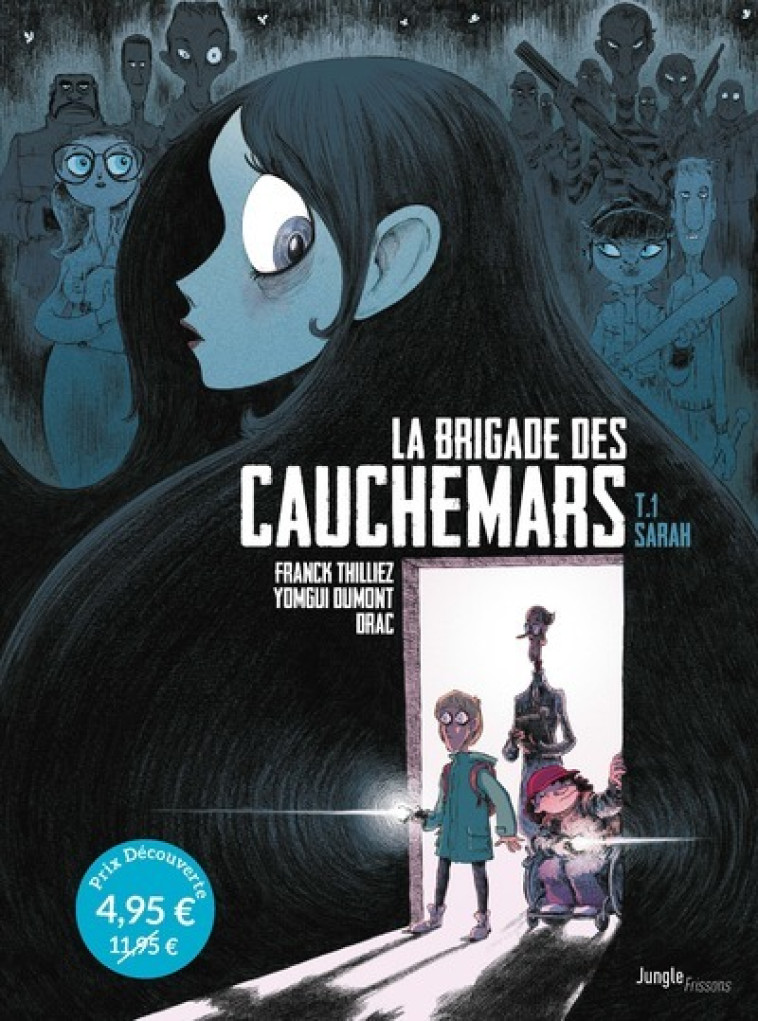 LA BRIGADE DES CAUCHEMARS - T01 - SARAH - THILLIEZ/DUMONT/DRAC - JUNGLE