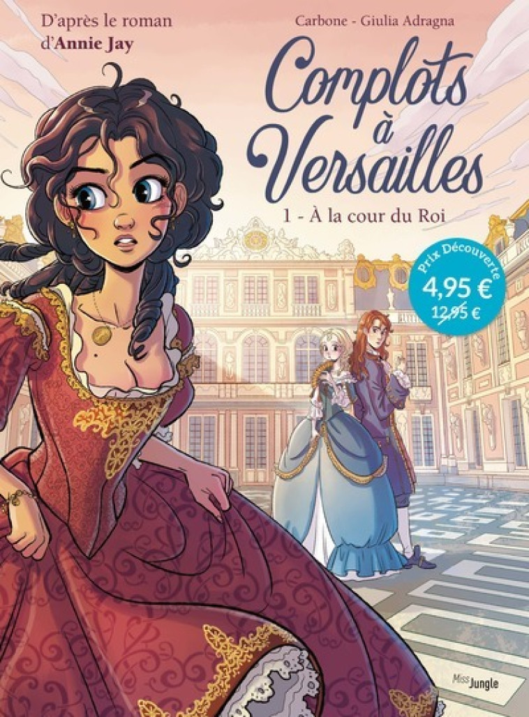 COMPLOTS A VERSAILLES - T01 - A LA COUR DU ROI - CARBONE/JAY/ADRAGNA - JUNGLE