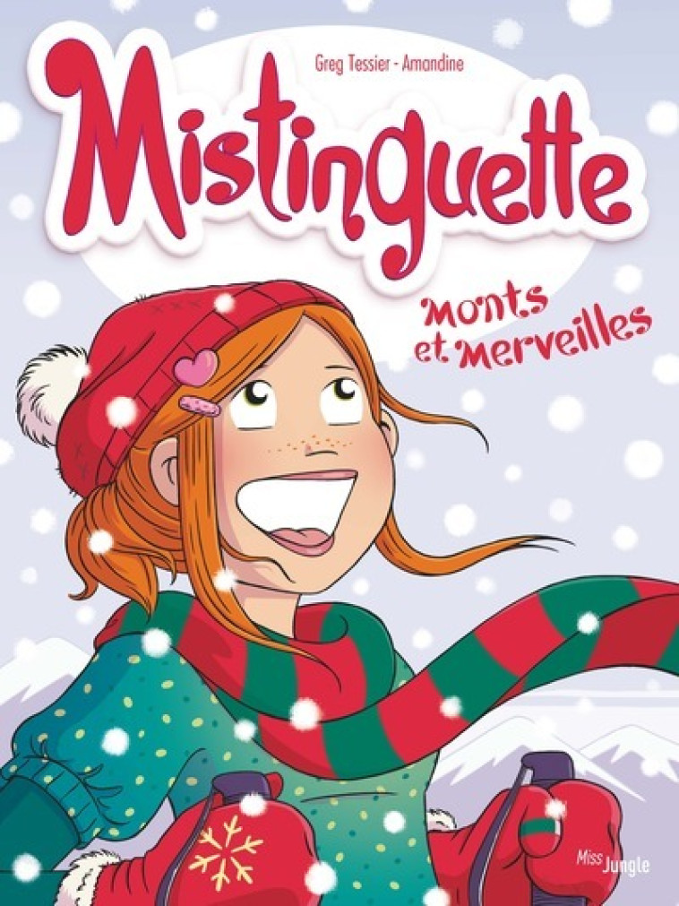 MISTINGUETTE - TOME 4 - MONTS ET MERVEILLES COLLECTOR SPECIAL NOEL - TESSIER/AMANDINE - JUNGLE