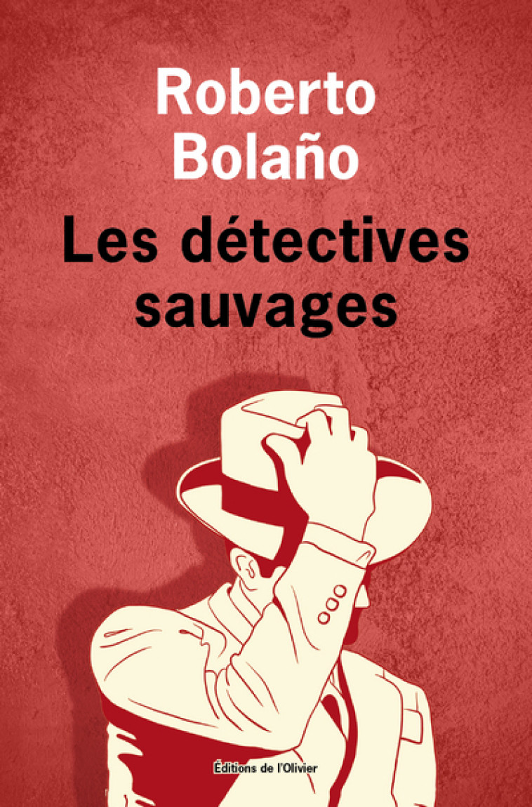 LES DETECTIVES SAUVAGES. OEUVRES COMPLETES V - VOL05 - BOLANO ROBERTO - OLIVIER