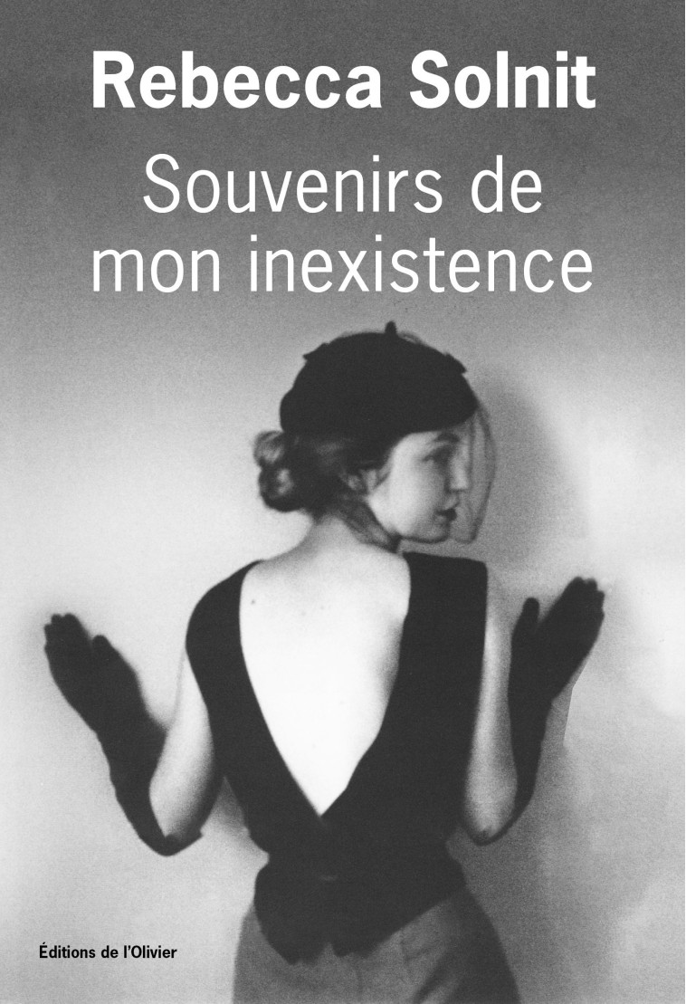 SOUVENIRS DE MON INEXISTENCE - SOLNIT REBECCA - OLIVIER