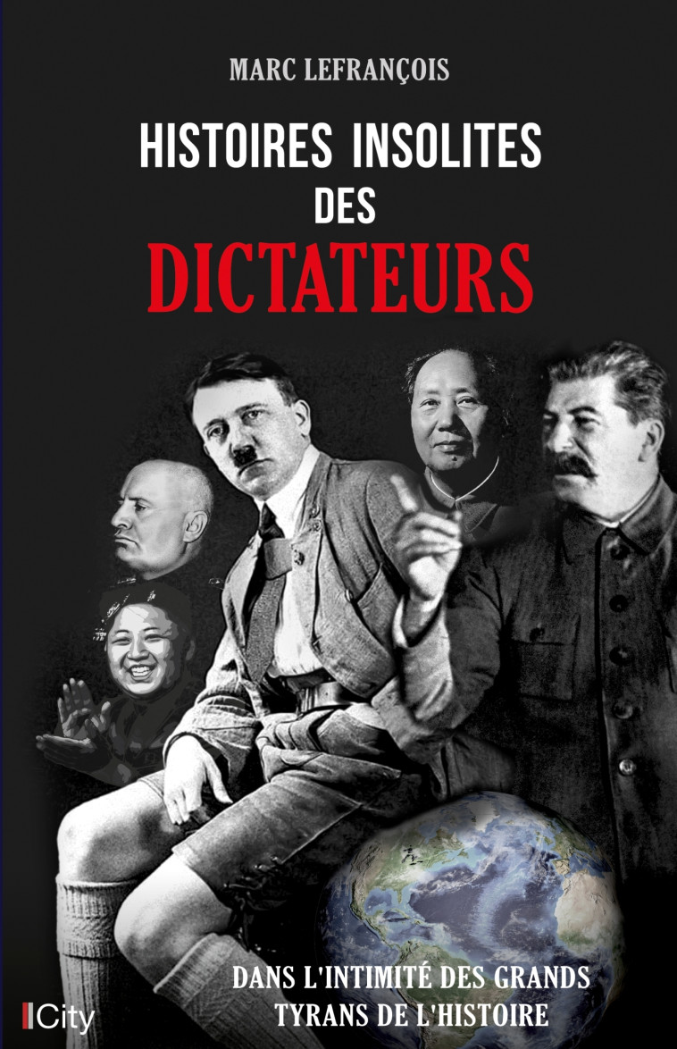 HISTOIRES INSOLITES DICTATEURS - LEFRANCOIS MARC - CITY