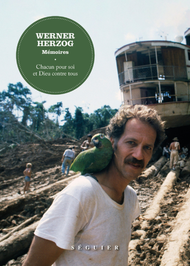 WERNER HERZOG, SOUVENIRS - CHACUN POUR SOI ET DIEU CONTRE TOUS - HERZOG WERNER - SEGUIER