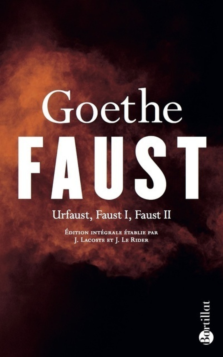 FAUST - URFAUST, FAUST I, FAUST II - GOETHE J W V. - BARTILLAT