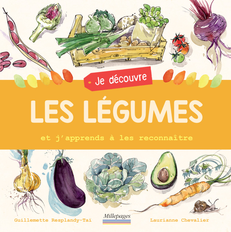 JE DECOUVRE LES LEGUMES - RESPLANDY-TY - MILLEPAGES