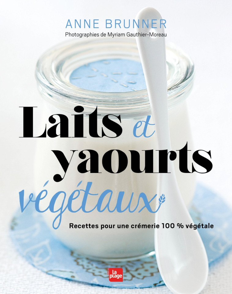 LAITS ET YAOURTS VEGETAUX NED - BRUNNER ANNE - LA PLAGE