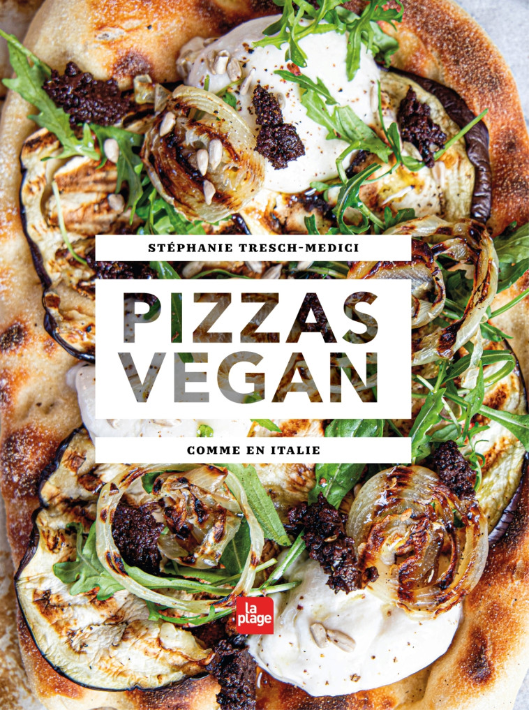 LES PIZZAS VEGAN - KARDINAL SEBASTIEN - LA PLAGE