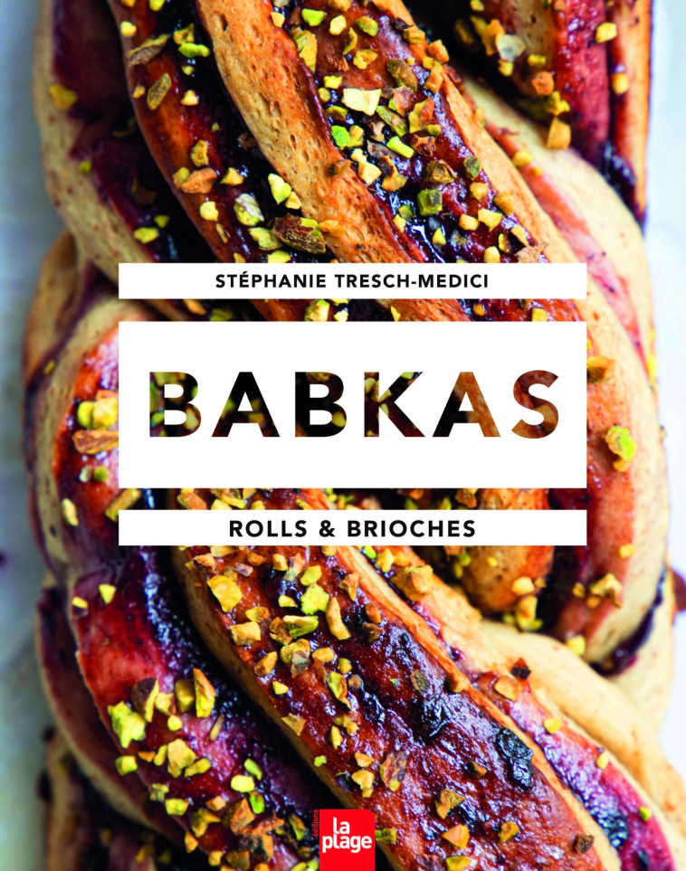 BABKAS ROLLS & BRIOCHES - TRESCH-MEDICI S. - LA PLAGE