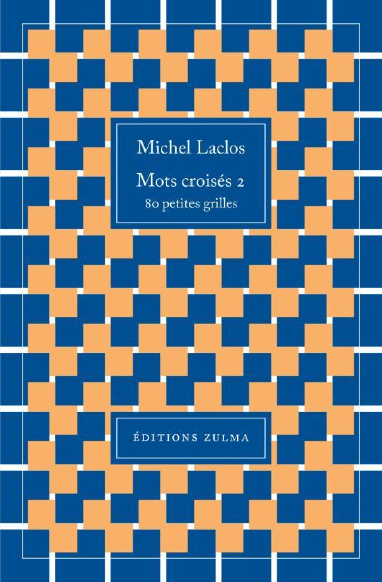 MOTS CROISES 2 - LACLOS MICHEL - ZULMA