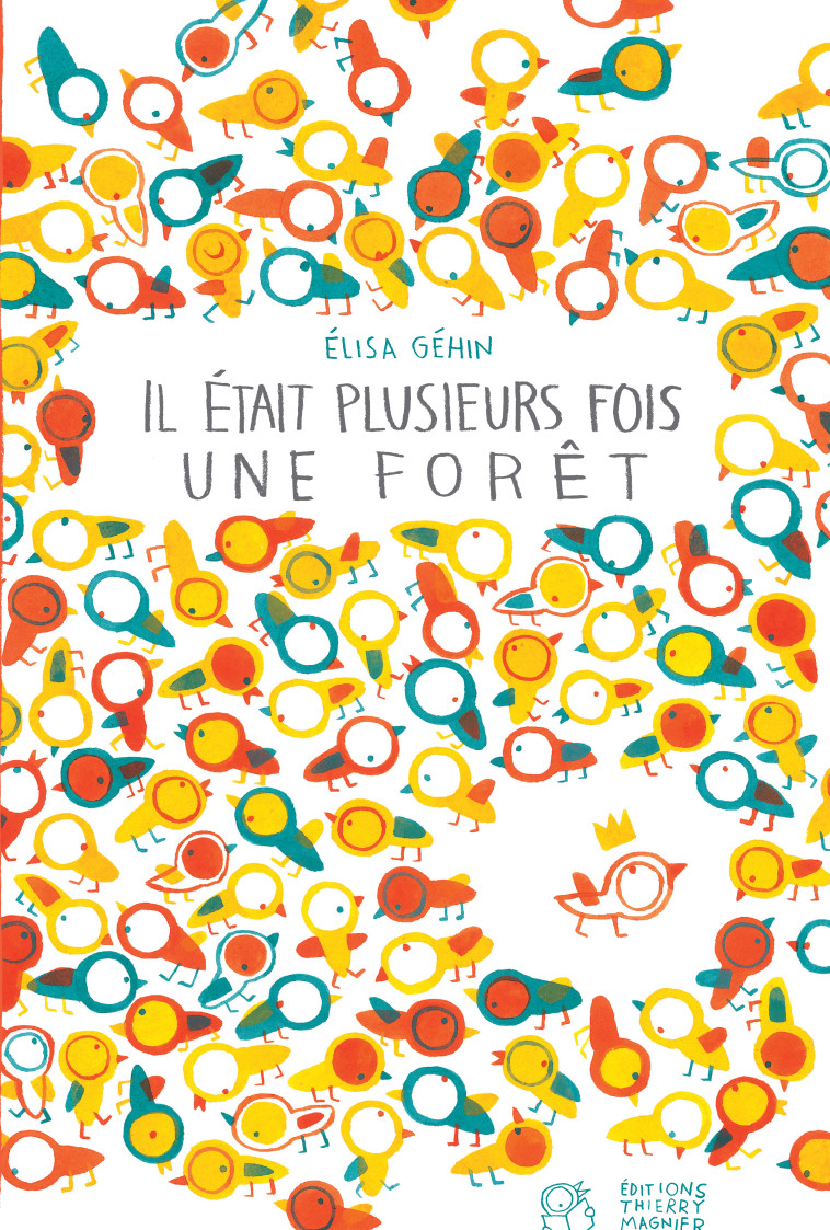 IL ETAIT PLUSIEURS FOIS UNE FORET - GEHIN ELISA - THIERRY MAGNIER