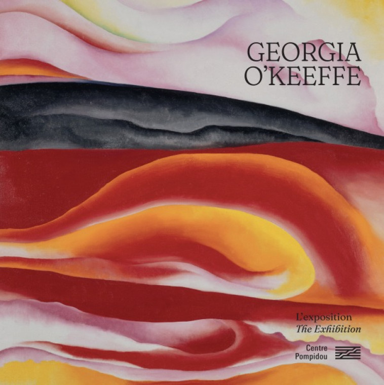 GEORGIA O'KEEFFE  ALBUM DE L'EXPOSITION (FR /ANG) - DIDIER OTTINGER/ANNA - CENTRE POMPIDOU