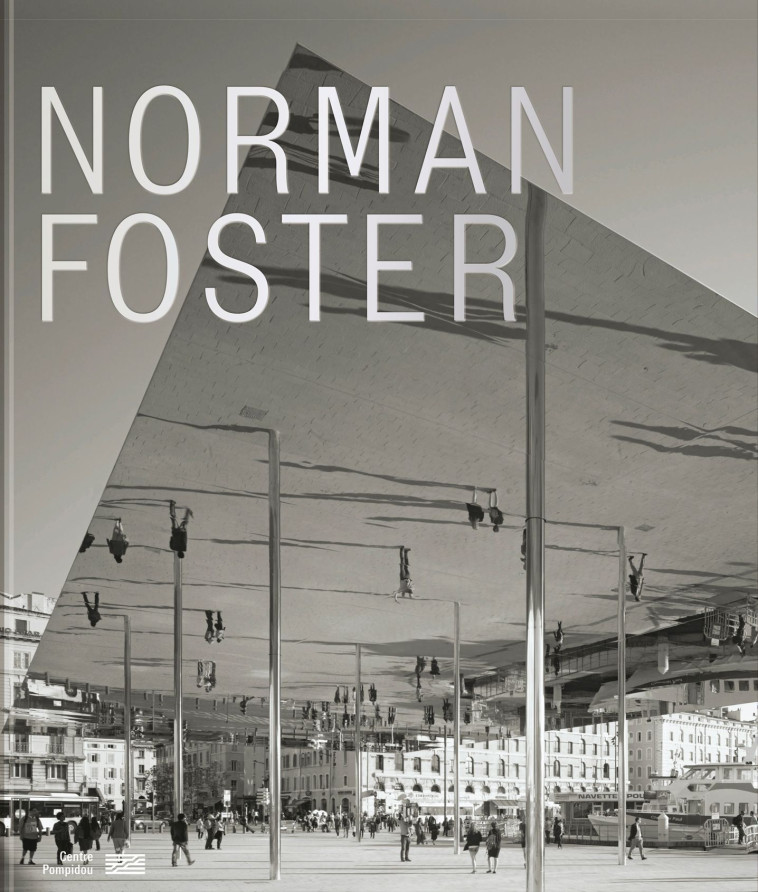 CATALOGUE - NORMAN FOSTER VF - SOUS LA DIRECTION DE - CENTRE POMPIDOU