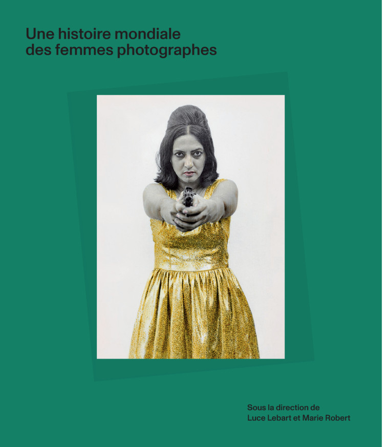 UNE HISTOIRE MONDIALE DES FEMMES PHOTOGRAPH ES - LEBART/ROBERT/DAHAN - TEXTUEL