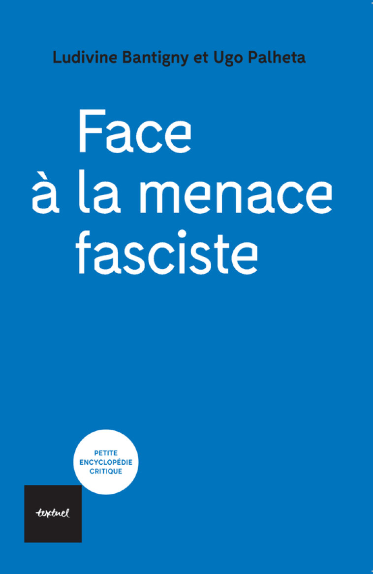 FACE A LA MENACE FASCISTE - SORTIR DE L'AUT ORITARISME - BANTIGNY/PALHETA - TEXTUEL