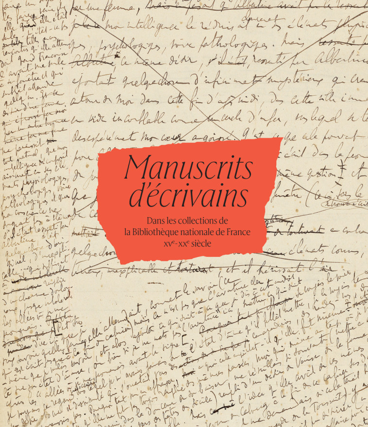 MANUSCRITS D'ECRIVAINS DANS LES COLLECTIONS DE LA BIBLIOTHEQUE NATIONALE DE FRANCE, XVE-XXE SIECLE - CAZENTRE THOMAS - TEXTUEL