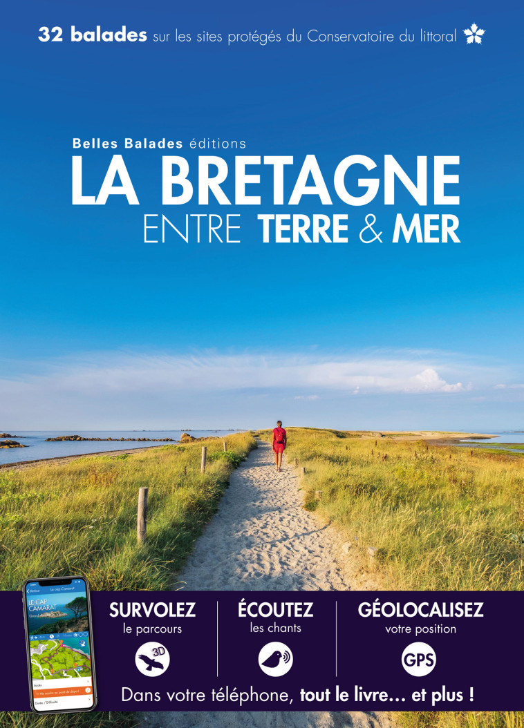 LA BRETAGNE ENTRE TERRE ET MER - COLLECTIF - BELLES BALADES