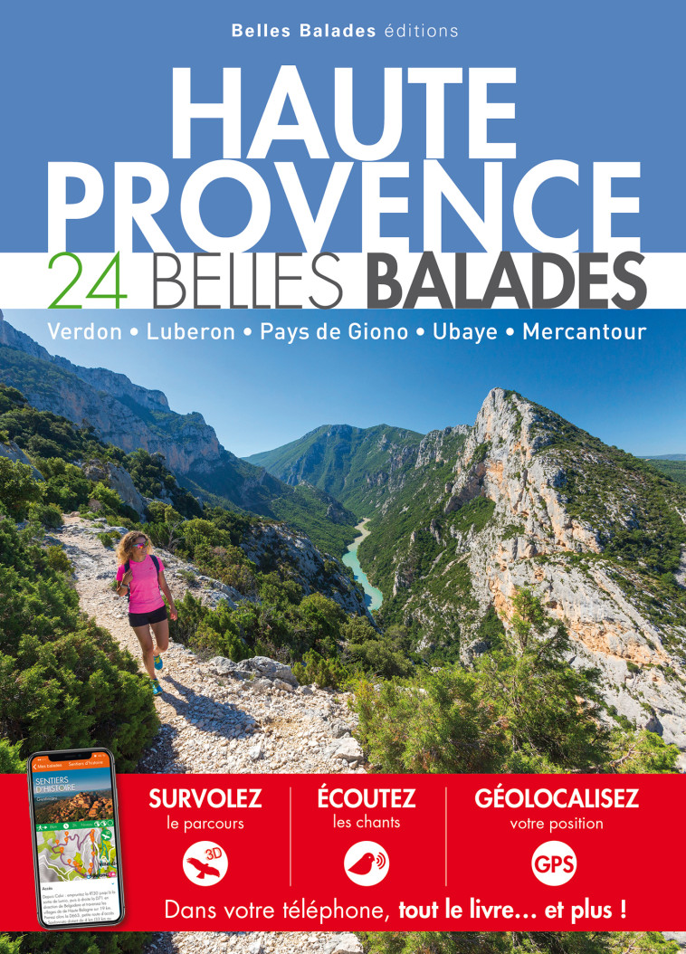 HAUTE PROVENCE : 24 BELLES BALADES - VERDON - LUBERON - PAYS DE GIONO - UBAYE - MERCANTOUR - COLLECTIF - BELLES BALADES