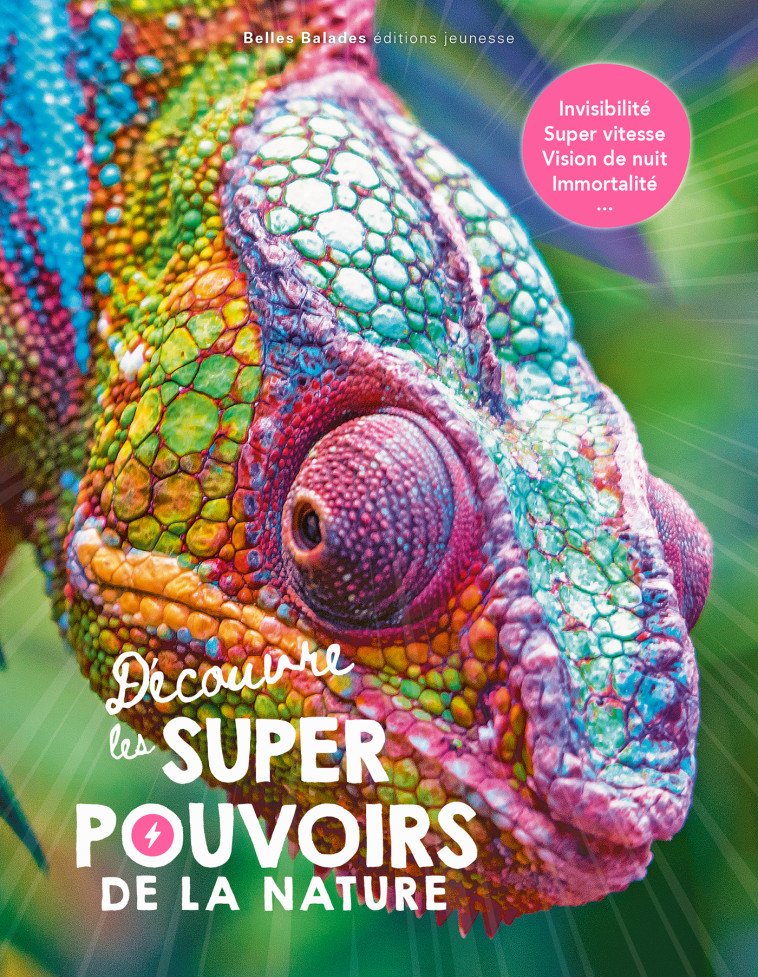 SUPER POUVOIRS DE LA NATURE - INCROYABLES INVENTIONS - COLLECTIF - BELLES BALADES