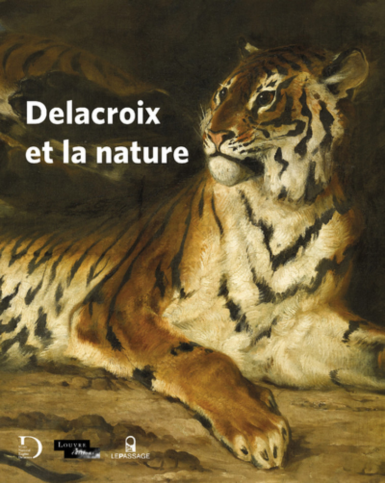 DELACROIX ET LA NATURE - COLLECTIF - LE PASSAGE