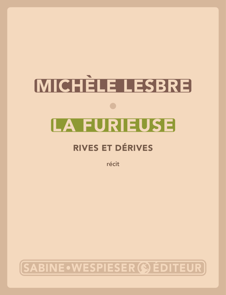 LA FURIEUSE - RIVES ET DERIVES - LESBRE MICHELE - SABINE WESPIESE