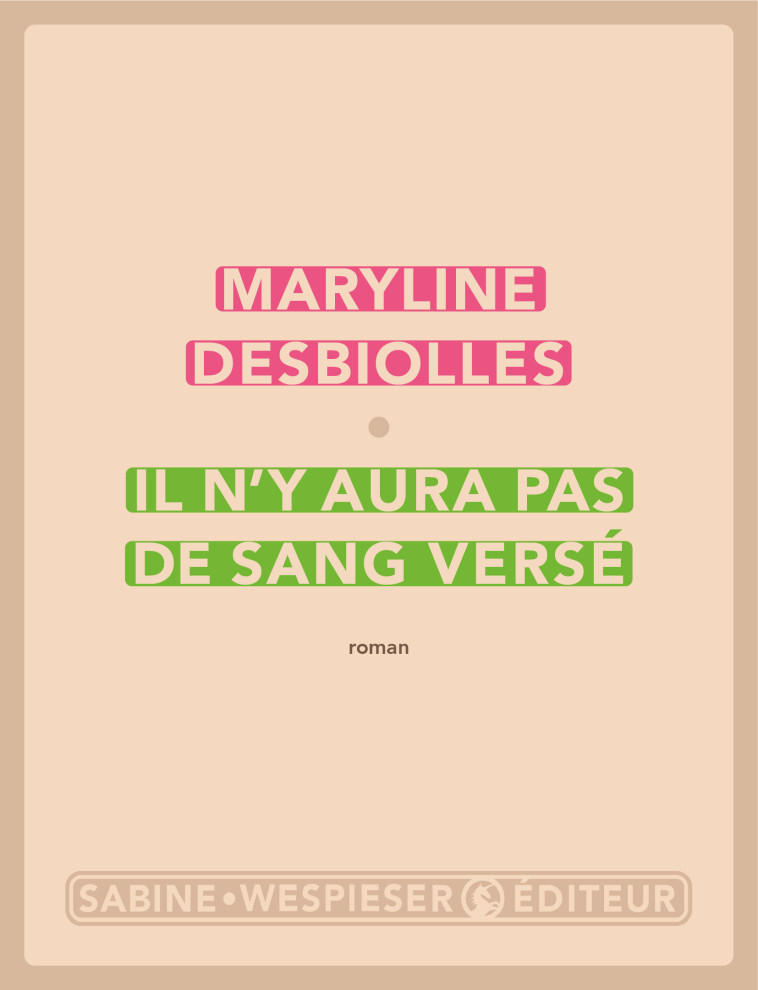 IL N'Y AURA PAS DE SANG VERSE - DESBIOLLES MARYLINE - SABINE WESPIESE