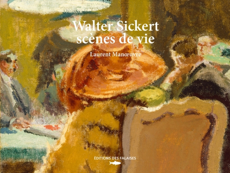 WALTER SICKERT, SCENE DE VIE - MANUVRE LAURENT - DES FALAISES