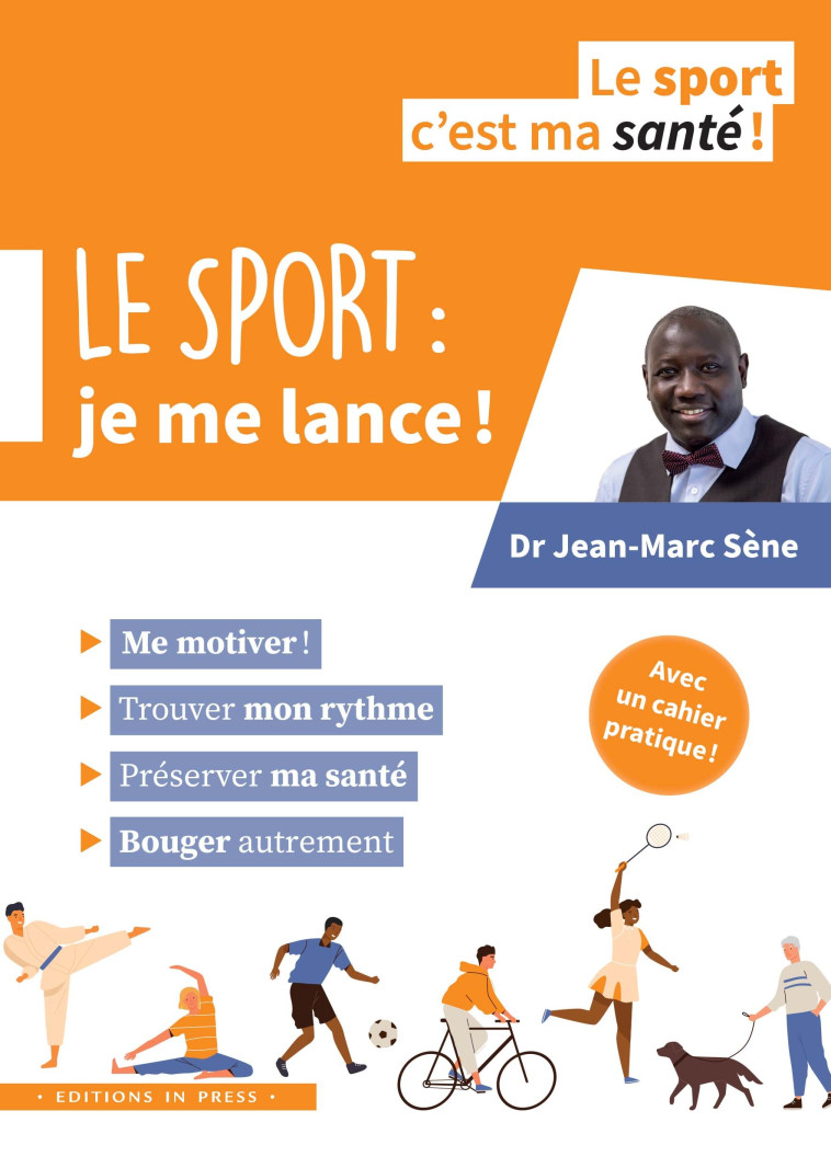 LE SPORT : JE ME LANCE ! - SENE JEAN-MARC - IN PRESS