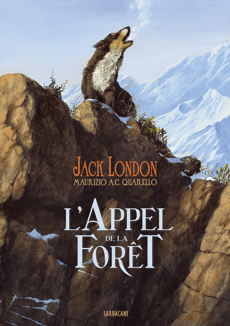 L'APPEL DE LA FORET - LONDON / QUARELLO JA - SARBACANE