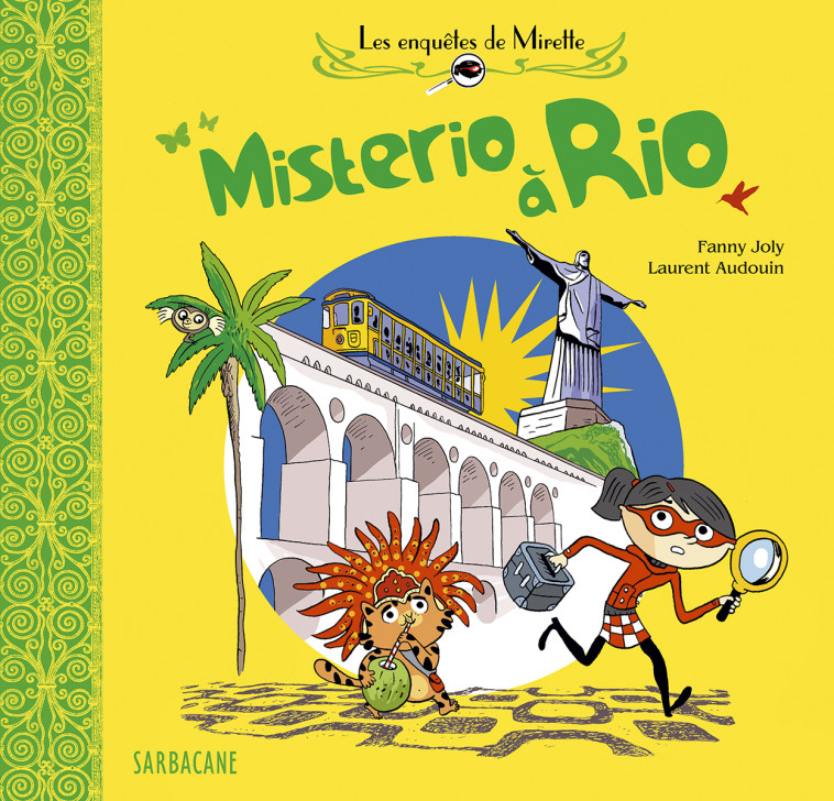 LES ENQUETES DE MIRETTE : MISTERIO A RIO - JOLY /AUDOUIN FANNY/ - SARBACANE