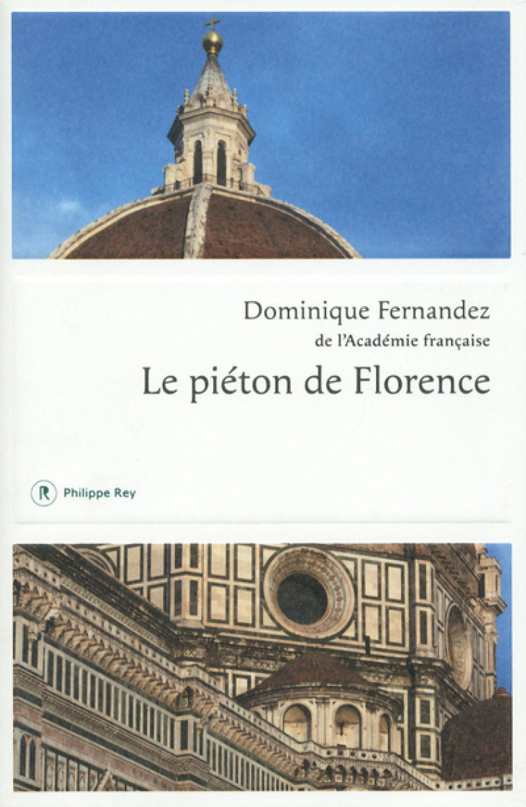 LE PIETON DE FLORENCE - FERNANDEZ DOMINIQUE - REY