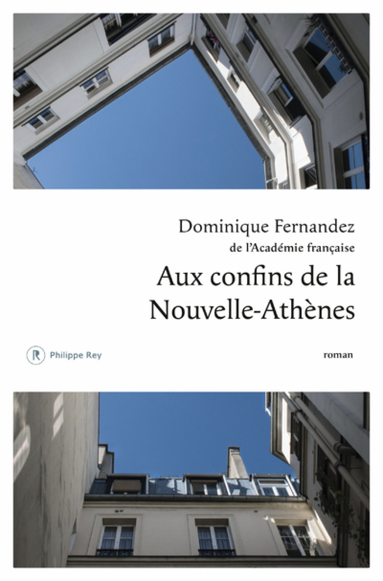 AUX CONFINS DE LA NOUVELLE-ATHENES - FERNANDEZ DOMINIQUE - REY