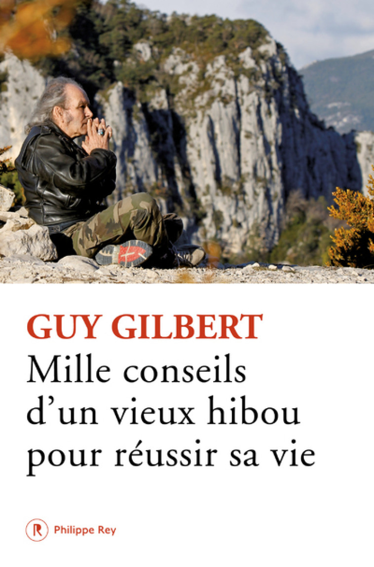 MILLE CONSEILS D'UN VIEUX HIBOU POUR REUSSIR SA VIE - GILBERT GUY - REY