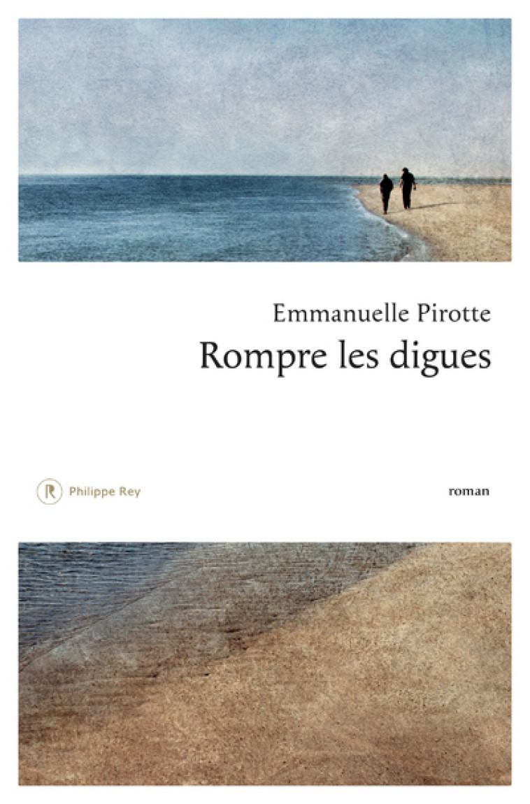 ROMPRE LES DIGUES - PIROTTE EMMANUELLE - REY