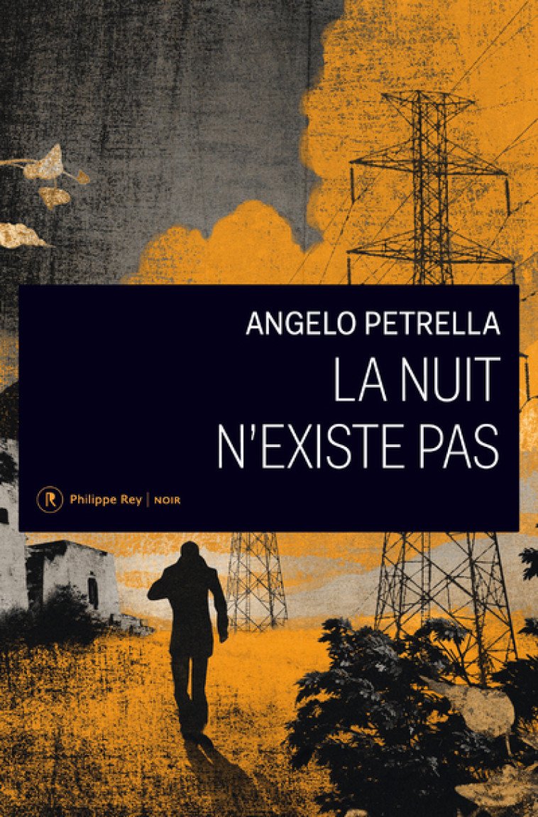 LA NUIT N'EXISTE PAS - PETRELLA ANGELO - REY