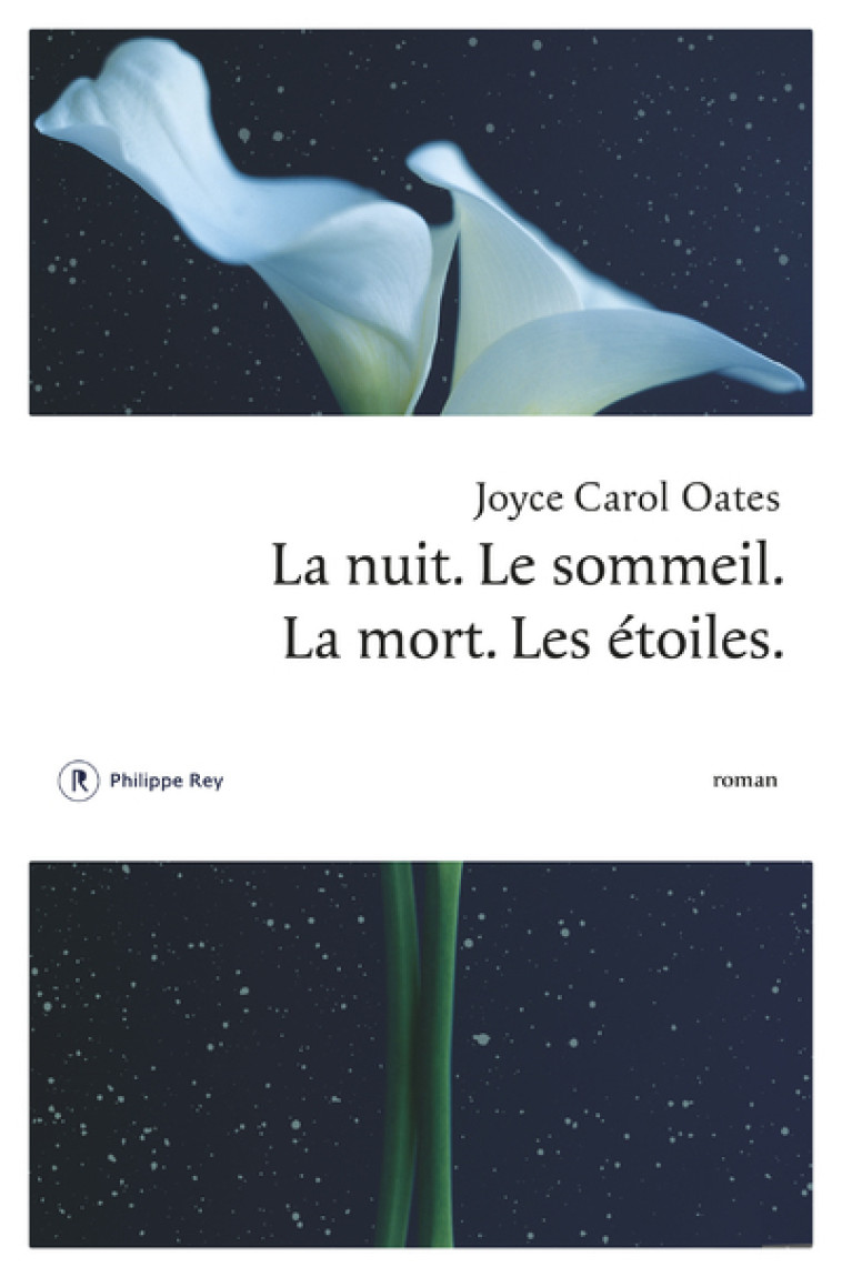 LA NUIT. LE SOMMEIL. LA MORT. LES ETOILES. - OATES JOYCE CAROL - REY