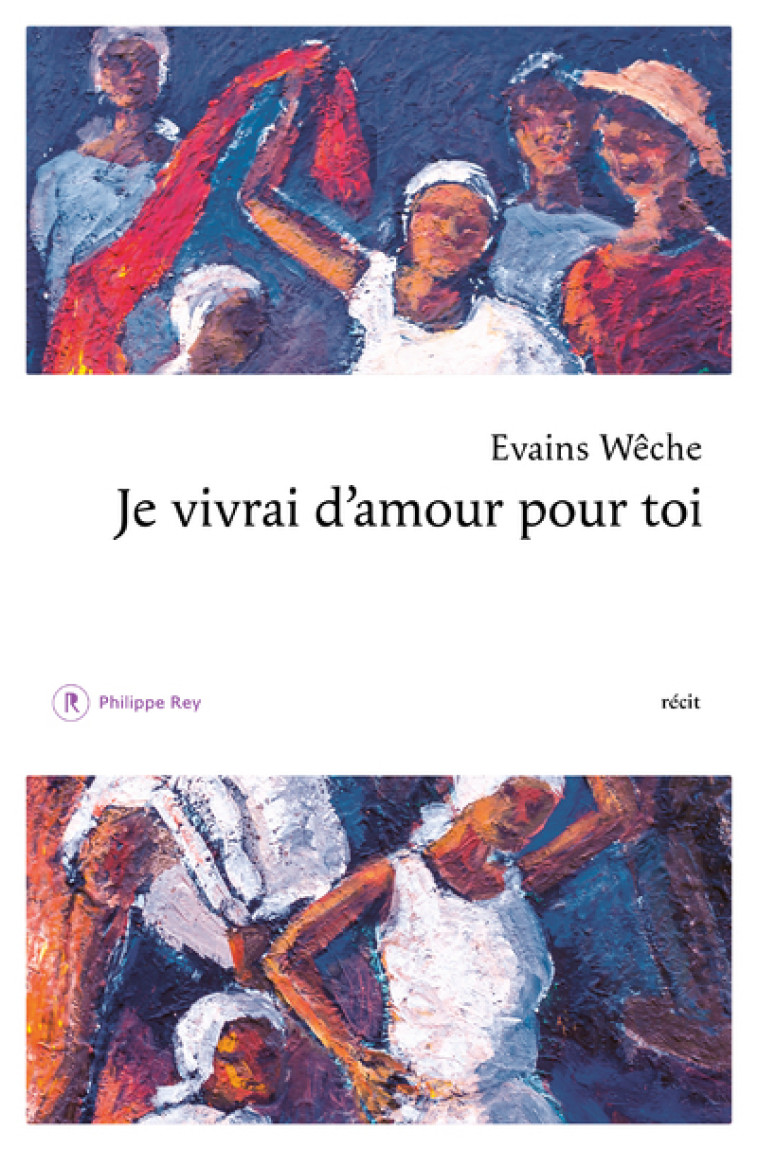 JE VIVRAI D'AMOUR POUR TOI - WECHE EVAINS - REY